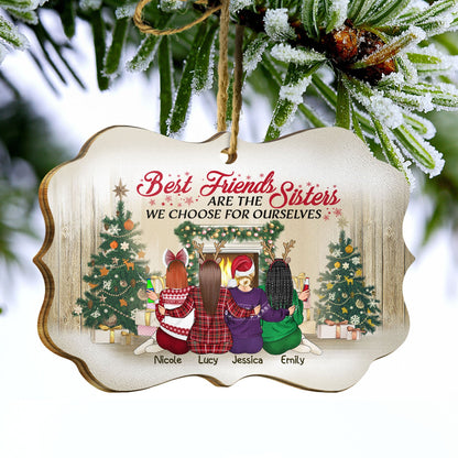 Best Friends Are The Sisters We Choose For Ourselves - Christmas Gift For BFF - Personalized Wooden Ornament