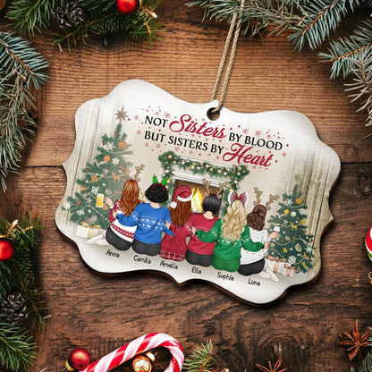 Best Friends Not Sisters By Blood But Sisters By Heart - Christmas Gift For BFF - Personalized Wooden Ornament
