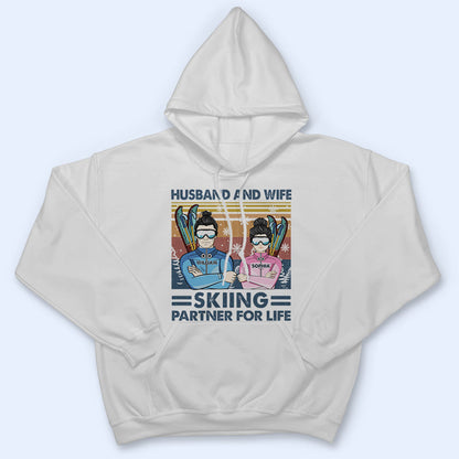 Husband And Wife Partner For Life Skiing - Personalized Custom T Shirt