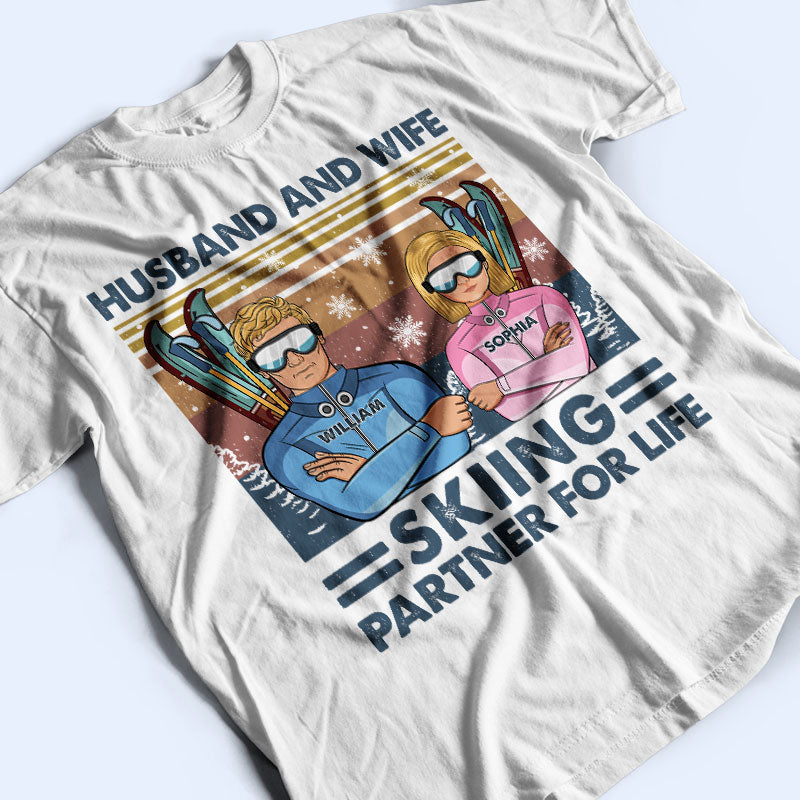 Husband And Wife Partner For Life Skiing - Personalized Custom T Shirt