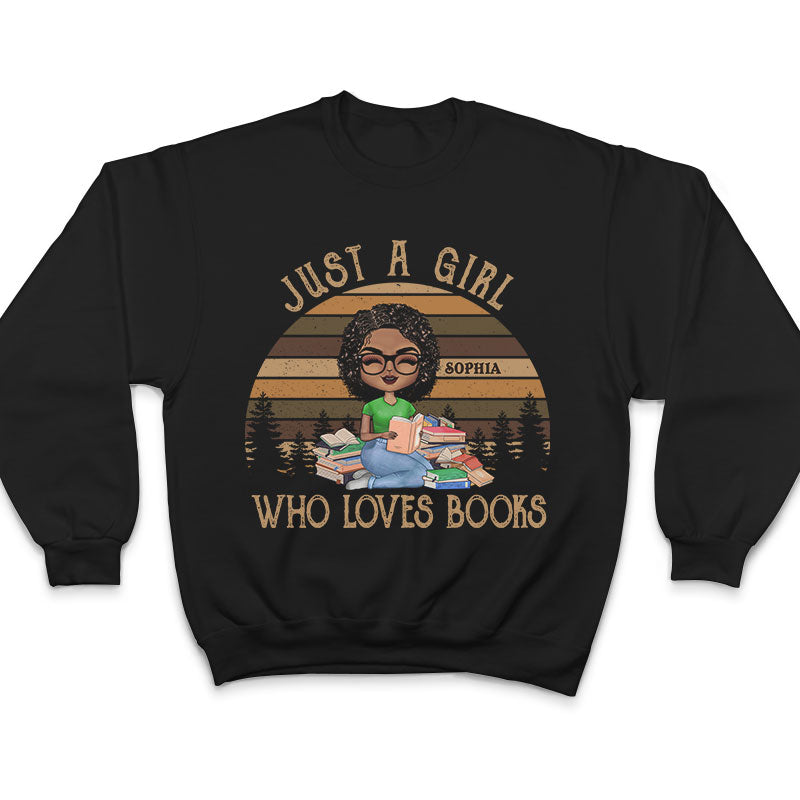 A Girl Who Loves Books Reading - Reading Gift - Personalized Custom T Shirt