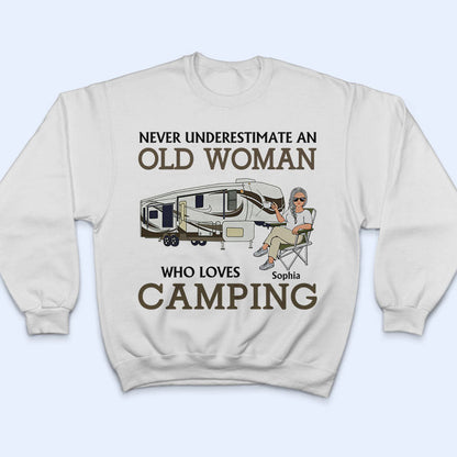 Never Underestimate An Old Man Who Loves Camping - Personalized Custom T Shirt