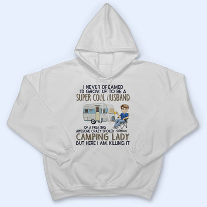 Super Sexy Wife Super Cool Husband Camping - Couple Gift - Personalized Custom Hoodie