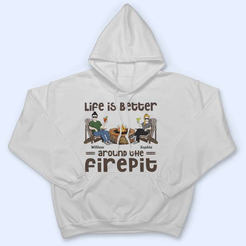 Life Is Better Around The Firepit Husband Wife Camping Couple - Personalized Custom T Shirt