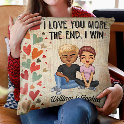 I Love You More The End I Win - Couple Gift - Personalized Custom Pillow