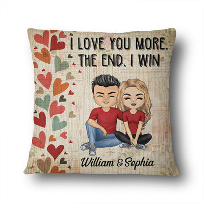 I Love You More The End I Win - Couple Gift - Personalized Custom Pillow
