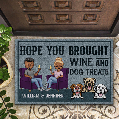 Hope You Brought Wine And Dog Treats Husband Wife - Couple Gift - Personalized Custom Doormat