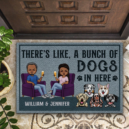 There's Like A Bunch Of Dogs In Here Husband Wife - Couple Gift - Personalized Custom Doormat