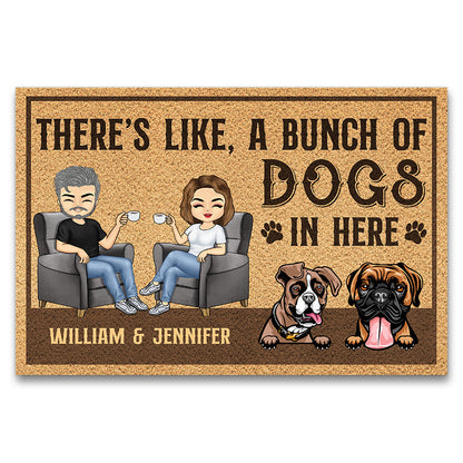 There's Like A Bunch Of Dogs In Here Husband Wife - Couple Gift - Personalized Custom Doormat