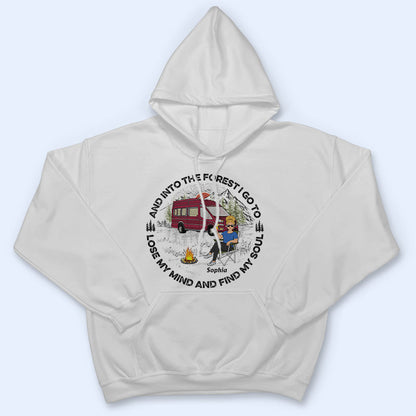 Camping And Into The Forest - Gift For Camping Lovers - Personalized Custom T Shirt