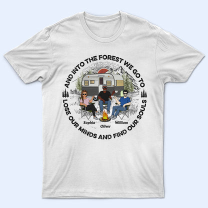 Camping And Into The Forest - Gift For Camping Lovers - Personalized Custom T Shirt