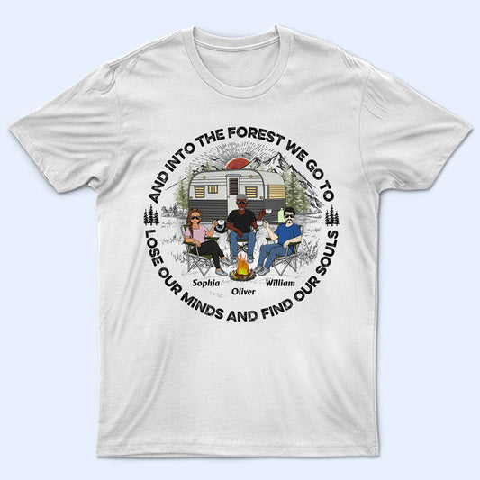 Camping And Into The Forest - Gift For Camping Lovers - Personalized Custom T Shirt