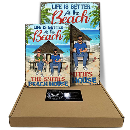 Beach House Life Is Better At The Beach - Gift For Couples - Personalized Custom Classic Metal Signs