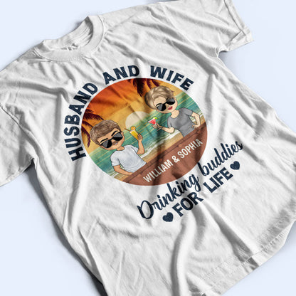 Husband And Wife Drinking Buddies For Life Beach - Gift For Couples - Personalized Custom T Shirt