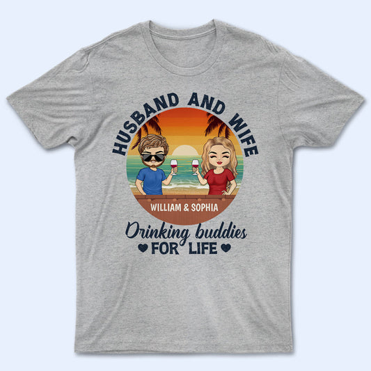 Husband And Wife Drinking Buddies For Life Beach - Gift For Couples - Personalized Custom T Shirt