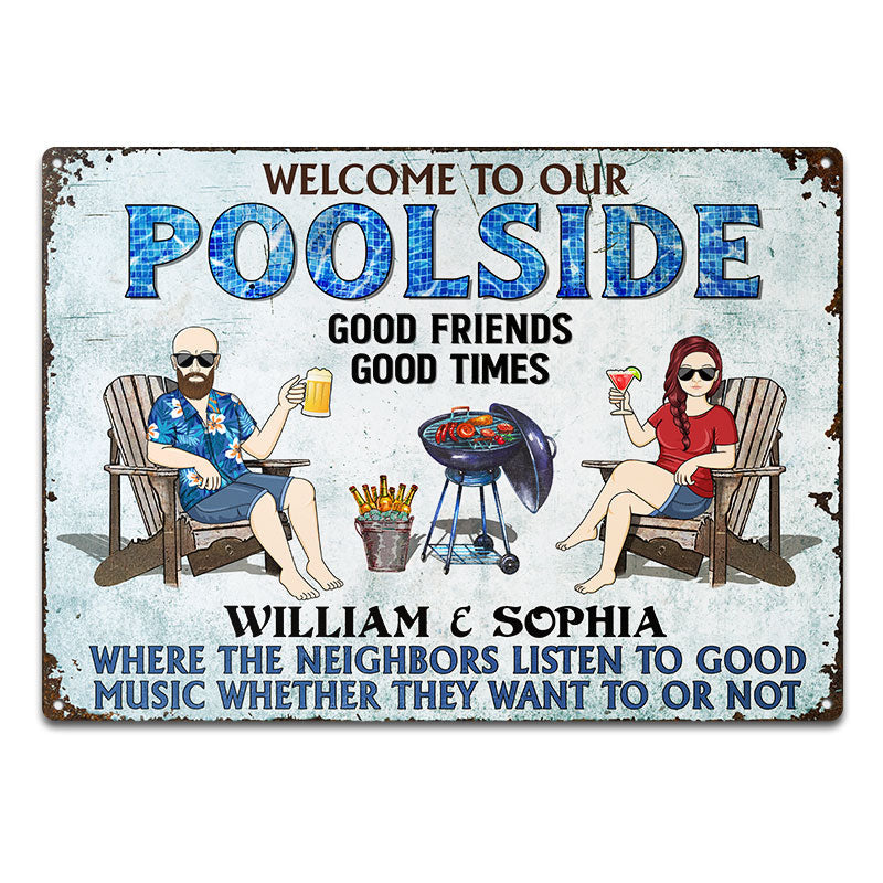 Poolside Grilling Listen To The Good Music Couple Husband Wife Pride - Backyard Sign - Personalized Custom Classic Metal Signs