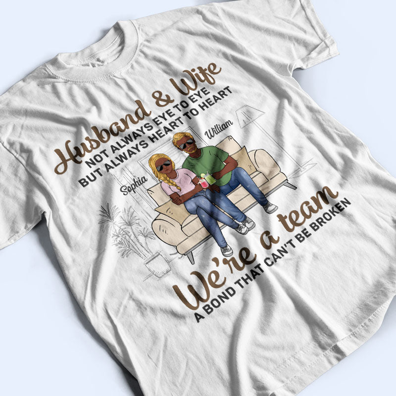 Husband And Wife A Bond That Can't Be Broken - Gift For Couples - Personalized Custom T Shirt