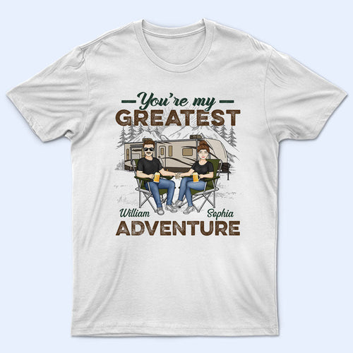 Camping Couple You're My Greatest Adventure - Couple Gift - Personalized Custom T Shirt