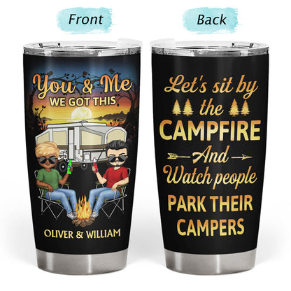 You & Me We Got This Husband And Wife Camping Partners For Life - Gift For Couples - Personalized Custom Tumbler