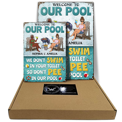 We Don't Swim In Your Toilet So Don't Pee In Our Pool Couple - Funny Pool Sign - Personalized Custom Classic Metal Signs