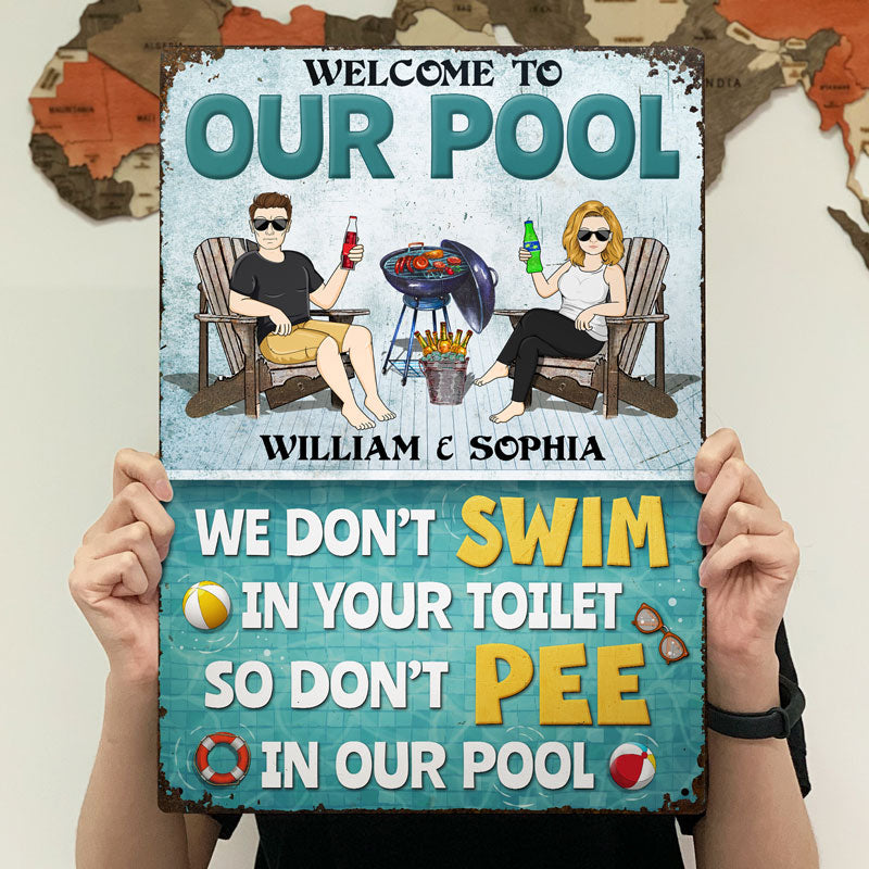 We Don't Swim In Your Toilet So Don't Pee In Our Pool Couple - Funny Pool Sign - Personalized Custom Classic Metal Signs