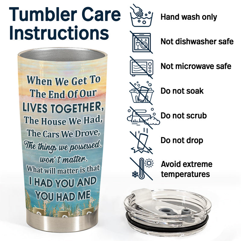 When We Get To The End Old Couple - Memorial Gift - Personalized Custom Tumbler