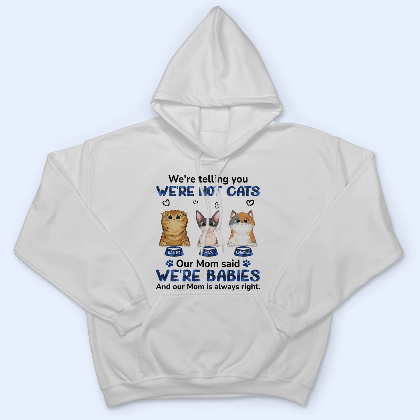 My Mom Said I‘m A Baby - Birthday, Loving, Funny, Gift For Dog Mom, Cat Mom, Cat Dad, Dog Dad, Pet Lover - Personalized Custom T Shirt