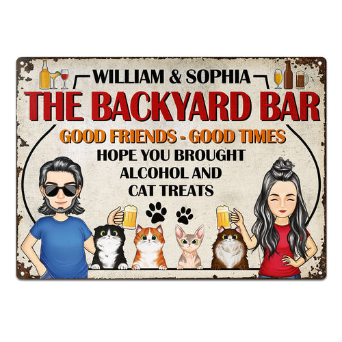 Family Couple Backyard Bar Hope You Brought Alcohol And Cat Treats - Outdoor Gift For Cat Lovers - Personalized Custom Classic Metal Signs