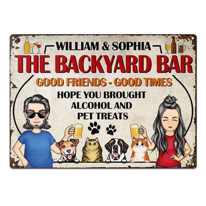 Family Couple Backyard Bar Hope You Brought Alcohol And Pet Treats - Outdoor Gift For Dog And Cat Lovers - Personalized Custom Classic Metal Signs