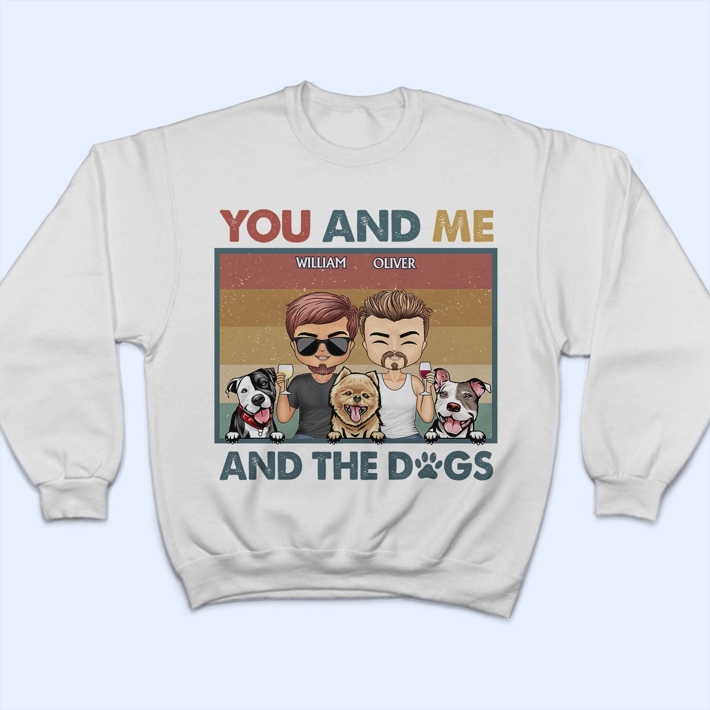 You & Me And The Dogs Couples - Anniversary, Birthday Gift For Spouse, Husband, Wife, Boyfriend, Girlfriend - Personalized Custom T Shirt