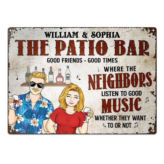 Patio Grilling Where The Neighbors Listen To Good Music - Home Decor, Backyard Decor, Gift For Couples, Husband, Wife - Personalized Custom Classic Metal Signs