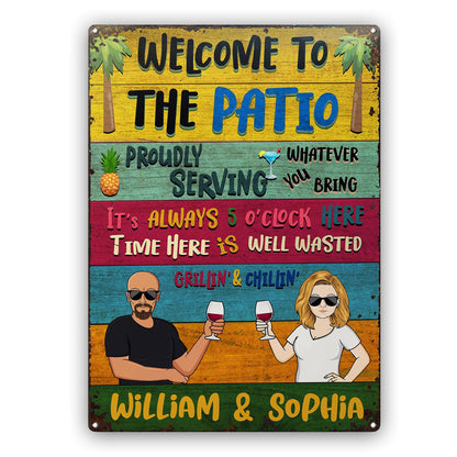 Patio Welcome Grilling Proudly Serving Whatever You Bring Husband Wife Couple Single - Home Decor, Backyard Decor, Gift For Her, Him, Family - Personalized Custom Classic Metal Signs