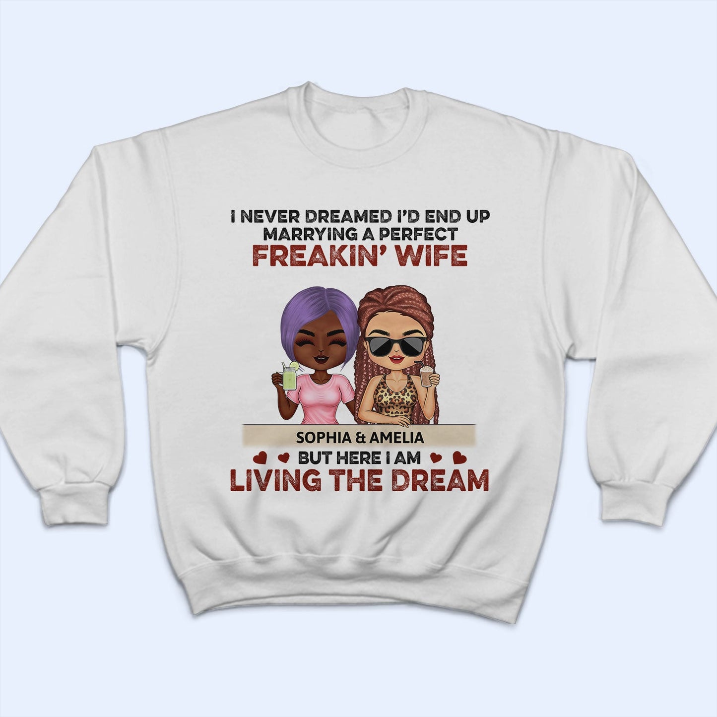 Never Dreamed I'd End Up Marrying A Perfect Freaking Wife Chibi - Anniversary, Vacation, Funny Gift For Couples, Family - Personalized T Shirt