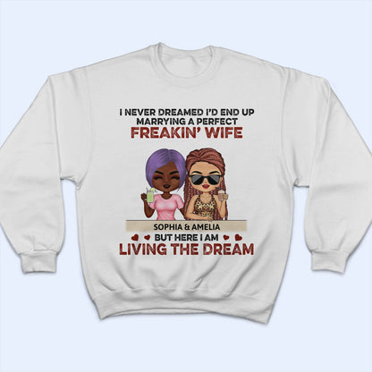 Never Dreamed I'd End Up Marrying A Perfect Freaking Wife Chibi - Anniversary, Vacation, Funny Gift For Couples, Family - Personalized T Shirt