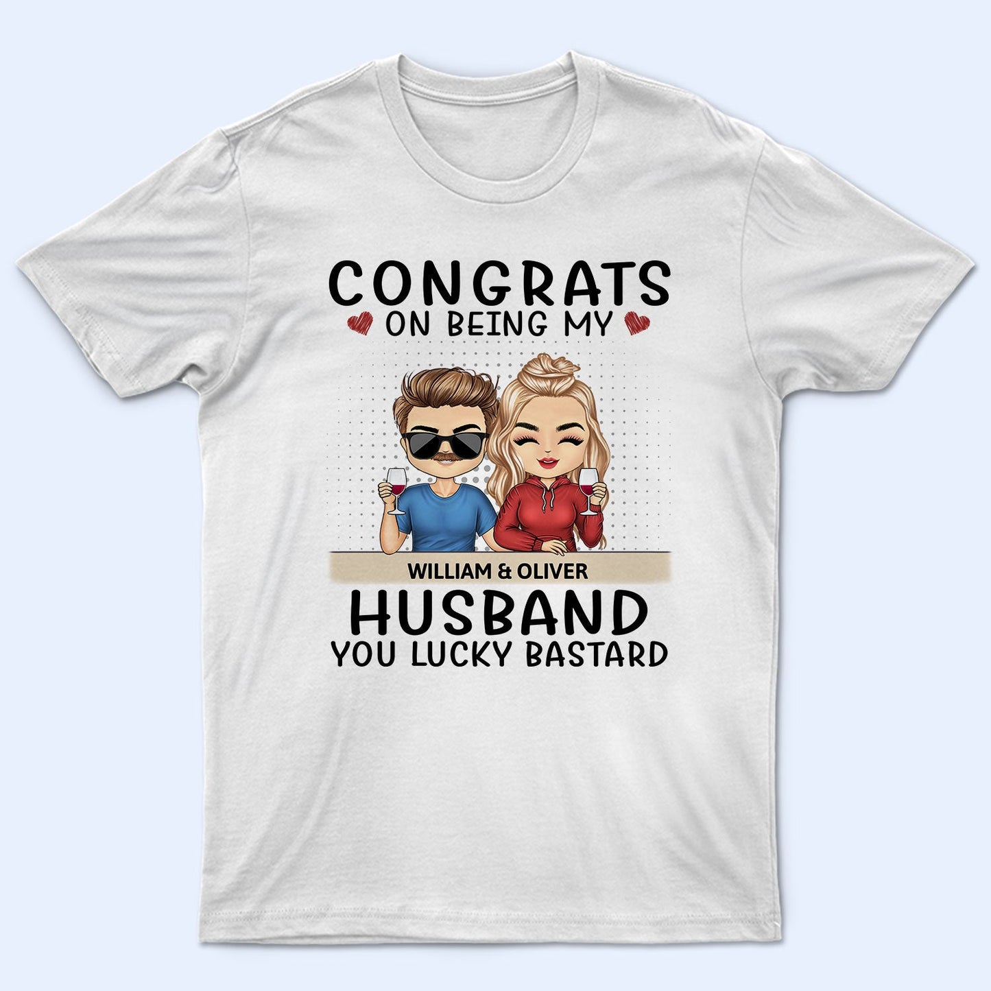 Congrats On Being My Husband Chibi - Anniversary, Vacation, Funny Gift For Couples, Family - Personalized T Shirt