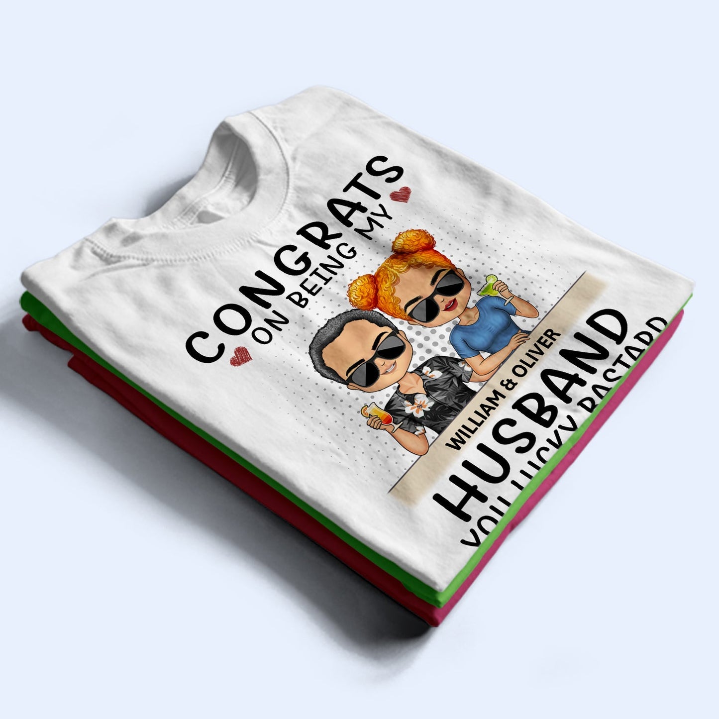 Congrats On Being My Husband Chibi - Anniversary, Vacation, Funny Gift For Couples, Family - Personalized T Shirt