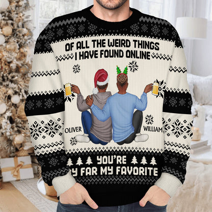 Of All The Weird Things - Christmas Gift For Couples, Husband, Wife - Personalized Unisex Ugly Sweater