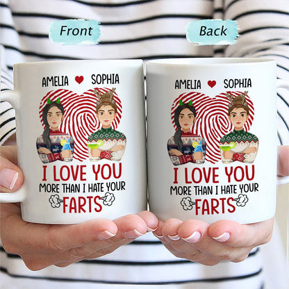 I Love You More Than I Hate Your Farts - Anniversary, Funny Gift For Couples, Husband, Wife - Personalized Mug