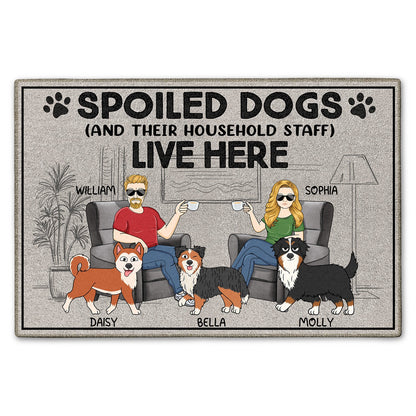 Spoiled Dogs And Their Household Staff Live Here - Gift For Dog Lovers, Couples - Personalized Doormat