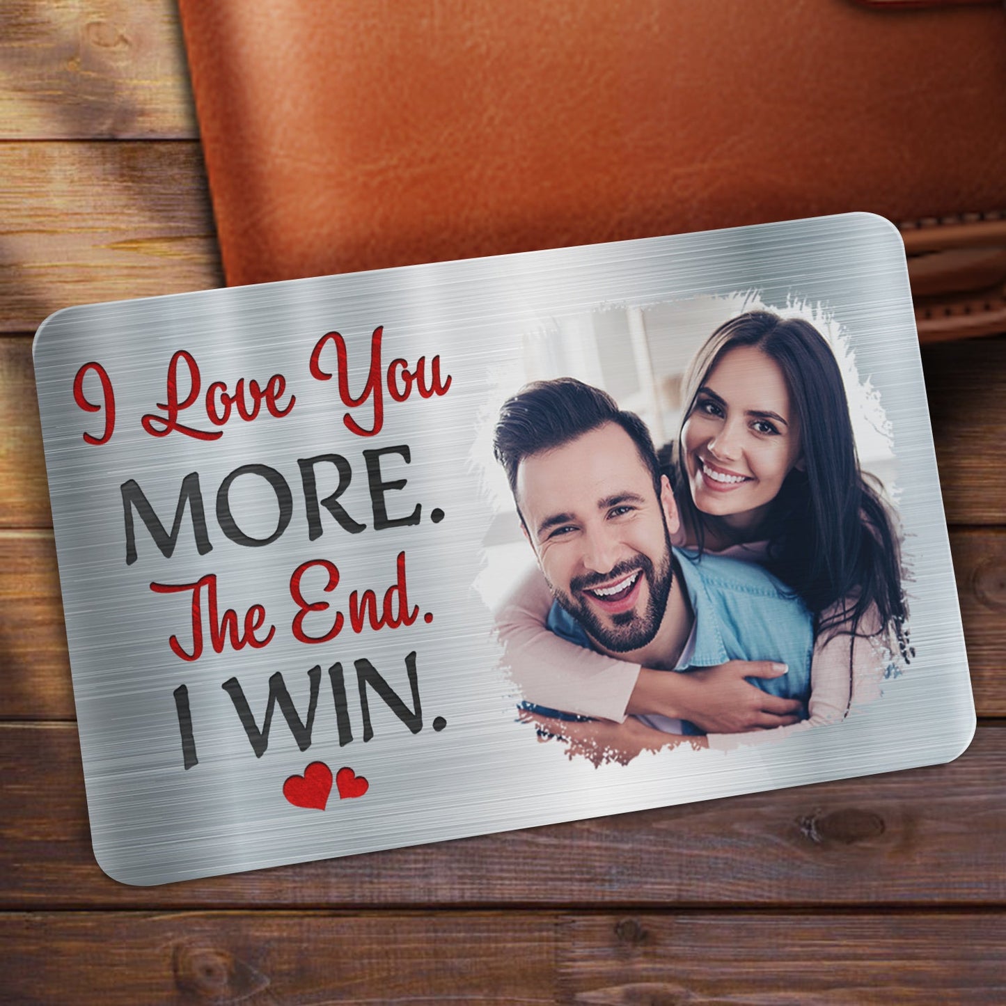 Custom Photo I Love You More - Gift For Couples, Husband, Wife - Personalized Aluminum Wallet Card