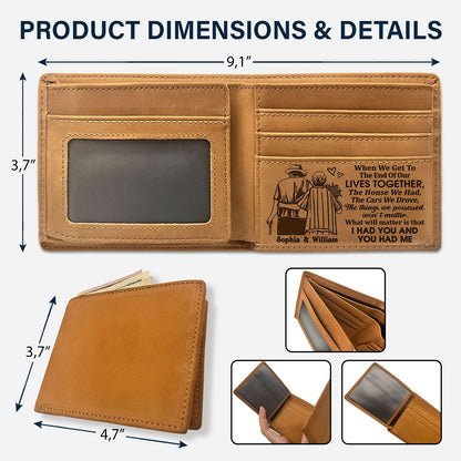 Custom Photo When We Get To The End Of Our Life - Anniversary Gift For Spouse, Husband, Wife, Old Couple - Personalized Bifold Wallet