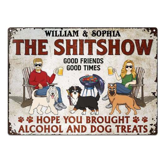 Hope You Brought Alcohol And Dog Treats Walking Dog - Backyard Sign, Gift For Couples, Dog Lovers - Personalized Classic Metal Signs