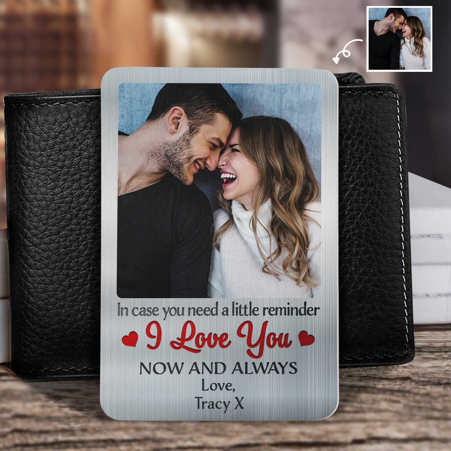 Custom Photo In Case You Need A Little Reminder Vertical - Gift For Couples, Husband, Wife - Personalized Aluminum Wallet Card