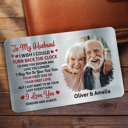 Custom Photo I Wish I Could Turn Back The Clock - Gift For Couples, Husband, Wife - Personalized Aluminum Wallet Card