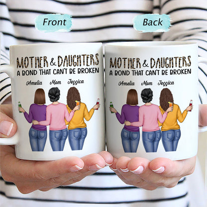 Mother & Daughter A Bond That Can't Be Broken - Gift For Mom, Mother, Grandma - Personalized Mug