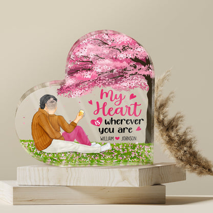 My Heart Is Wherever You Are - Gift For Couples - Personalized Heart Shaped Acrylic Plaque