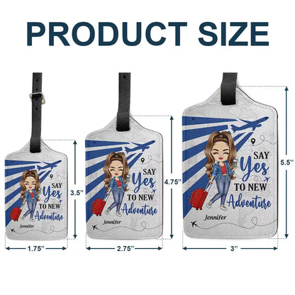 Say Yes To New Adventure - Personalized Luggage Tag