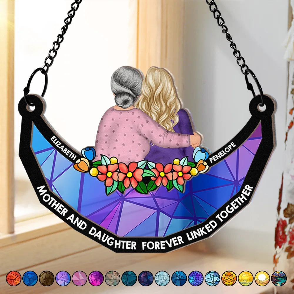 Mother & Daughter Forever Linked Together - Personalized Window Hanging Suncatcher Ornament