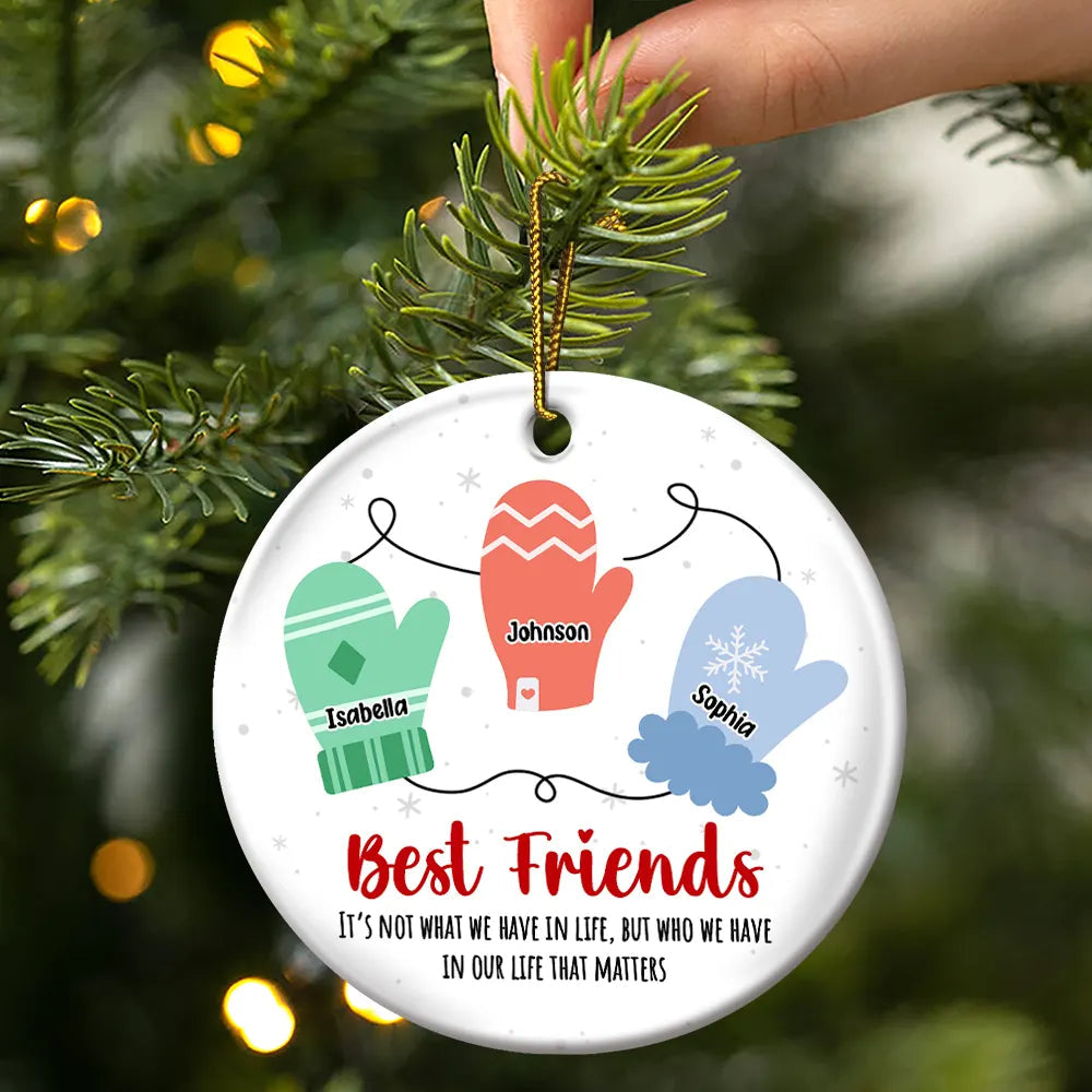 Best Friends It's Not What We Have In Life - Personalized Circle Acrylic Ornament