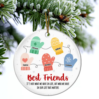 Best Friends It's Not What We Have In Life - Personalized Circle Acrylic Ornament